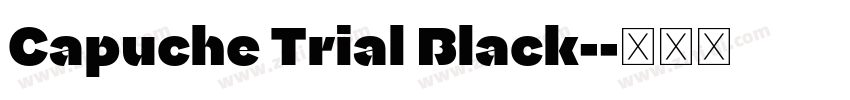 Capuche Trial Black-字体转换 Capuche Trial Black-字体转换